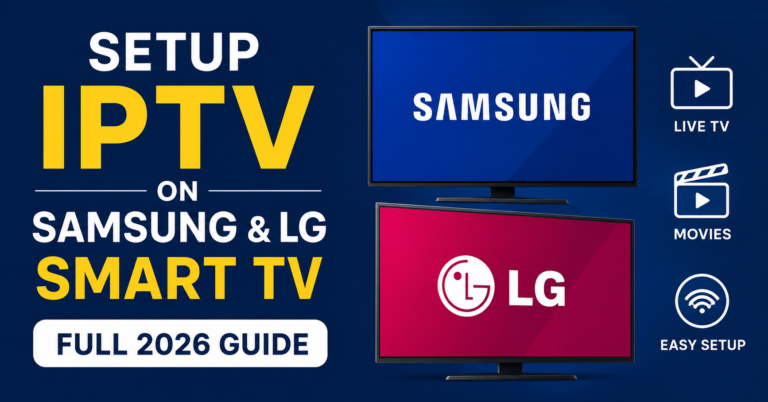 Setup IPTV on Samsung & LG Smart TV