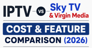 IPTV vs Sky TV & Virgin Media