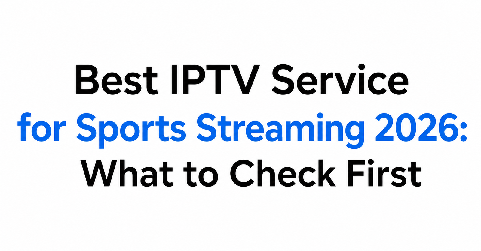 Best IPTV Service for Sports Streaming 2026